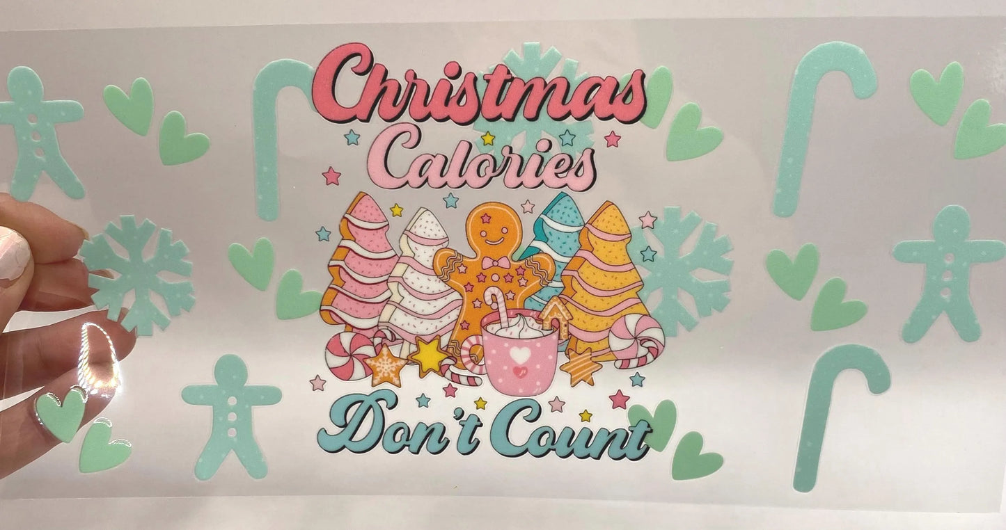 Christmas Calories Don’t Count UV DTF 16oz cup wrap - double sided - Permanent Decal - Ready to apply