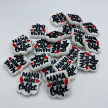 Load image into Gallery viewer, Mama Needs Coffee Silicone Focal Bead
