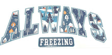 Load image into Gallery viewer, Always Freezing UV DTF 16oz cup wrap - double sided - Permanent Decal - Ready to apply
