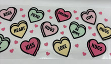 Load image into Gallery viewer, Valentine’s Day Conversation Hearts  UV DTF 16oz cup wrap - double sided - Permanent Decal - Ready to apply
